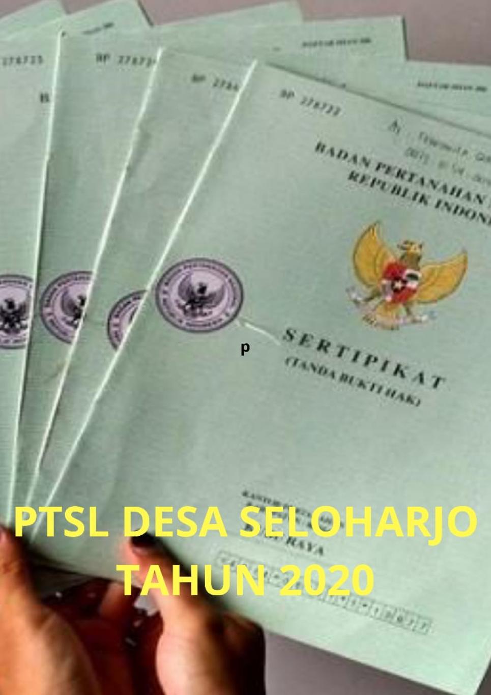 PTSL TAHUN 2020 DESA SELOHARJO